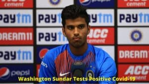 Washington Sundar Test Positive India