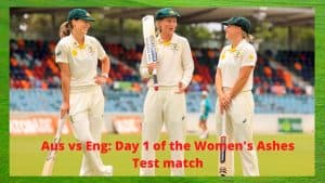 Aus vs Eng Women's Ashes Test match