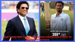 Ranji Trophy 2022 Sachin and Sakibul