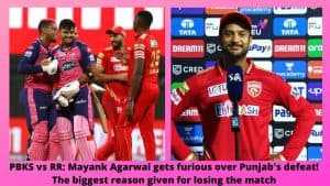 PBKS vs RR Mayank Agarwal gets furious over Punjab's defeat! The biggest reason given for losing the match