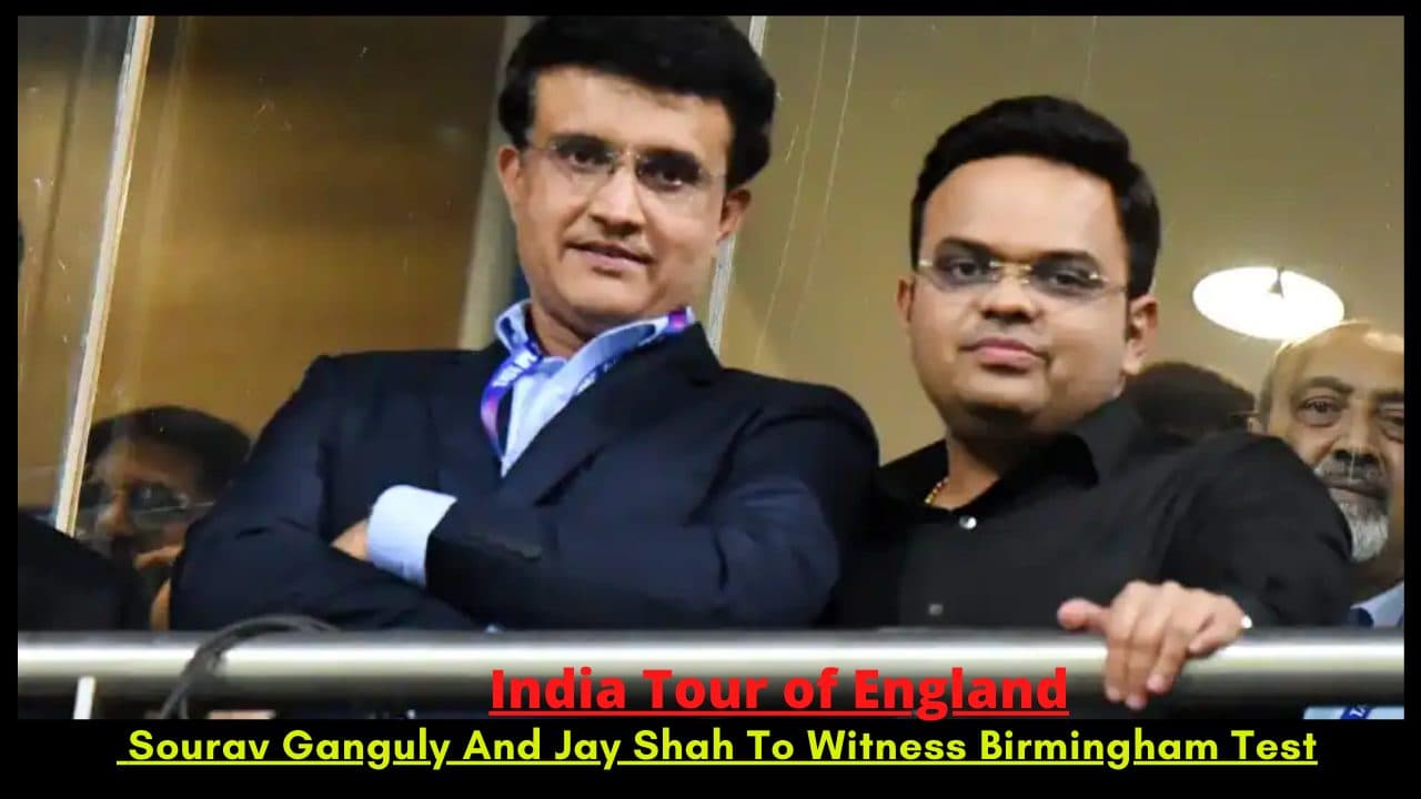India Tour of England: Sourav Ganguly And Jay Shah To Witness Birmingham Test