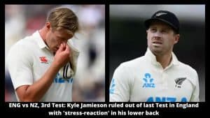 ENG vs NZ, 3rd Test Kyle Jamieson ruled out of last Test in England with 'stress-reaction' in his lower back