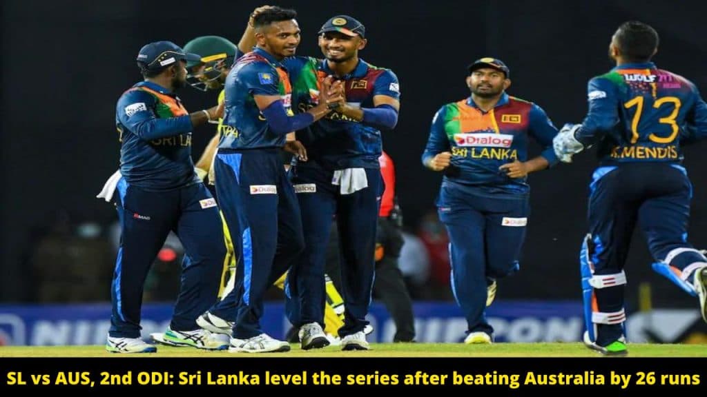 SL vs AUS, 2nd ODI Sri Lanka level the series after beating Australia by 26 runs