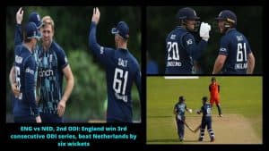 ENG vs NED, 2nd ODI England win 3rd consecutive ODI series, beat Netherlands by six wickets