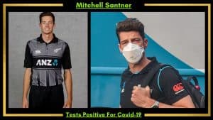 Mitchell Santner Tests Positive