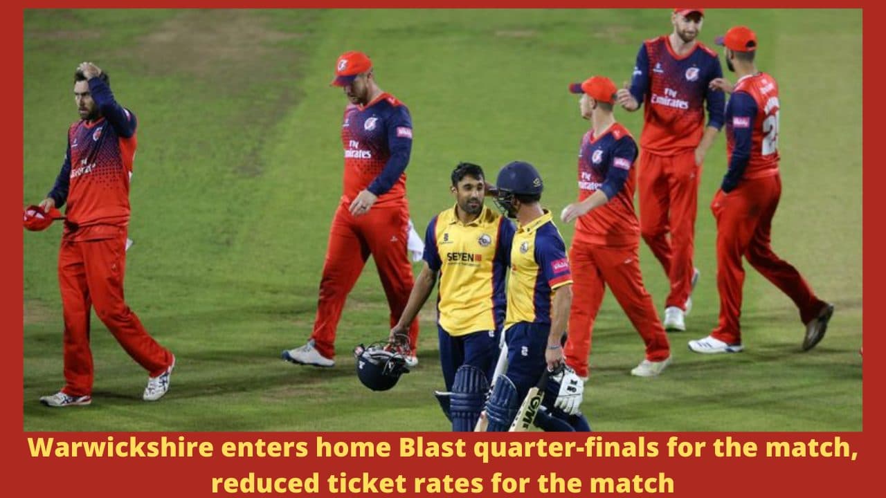 Warwickshire enters home Blast quarter-finals for the match, reduced ticket rates for the match