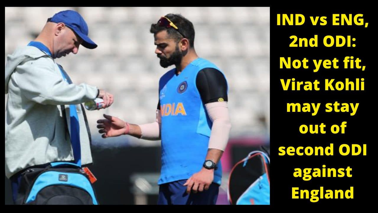 IND vs ENG, 2nd ODI: Not yet fit, Virat Kohli may stay out of second ODI against England