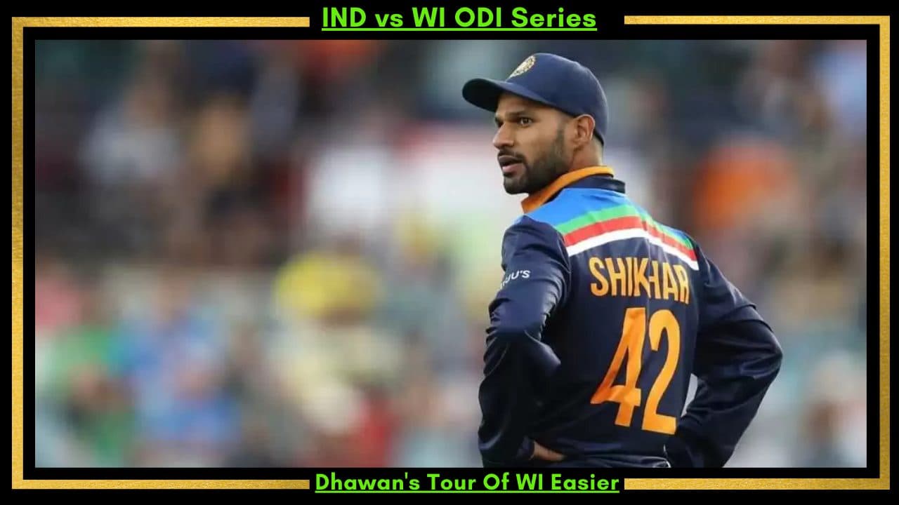 IND vs WI ODI Series: These 3 Reasons Will Make Shikhar Dhawan’s Tour Of West Indies Easier