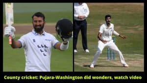 County cricket Pujara-Washington did wonders, watch video