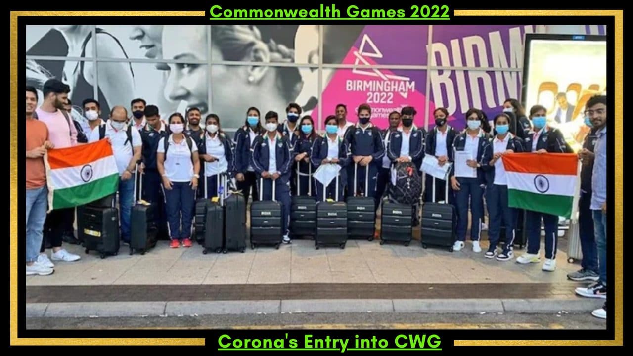 CWG 2022: Corona’s Entry into Commonwealth Games 2022
