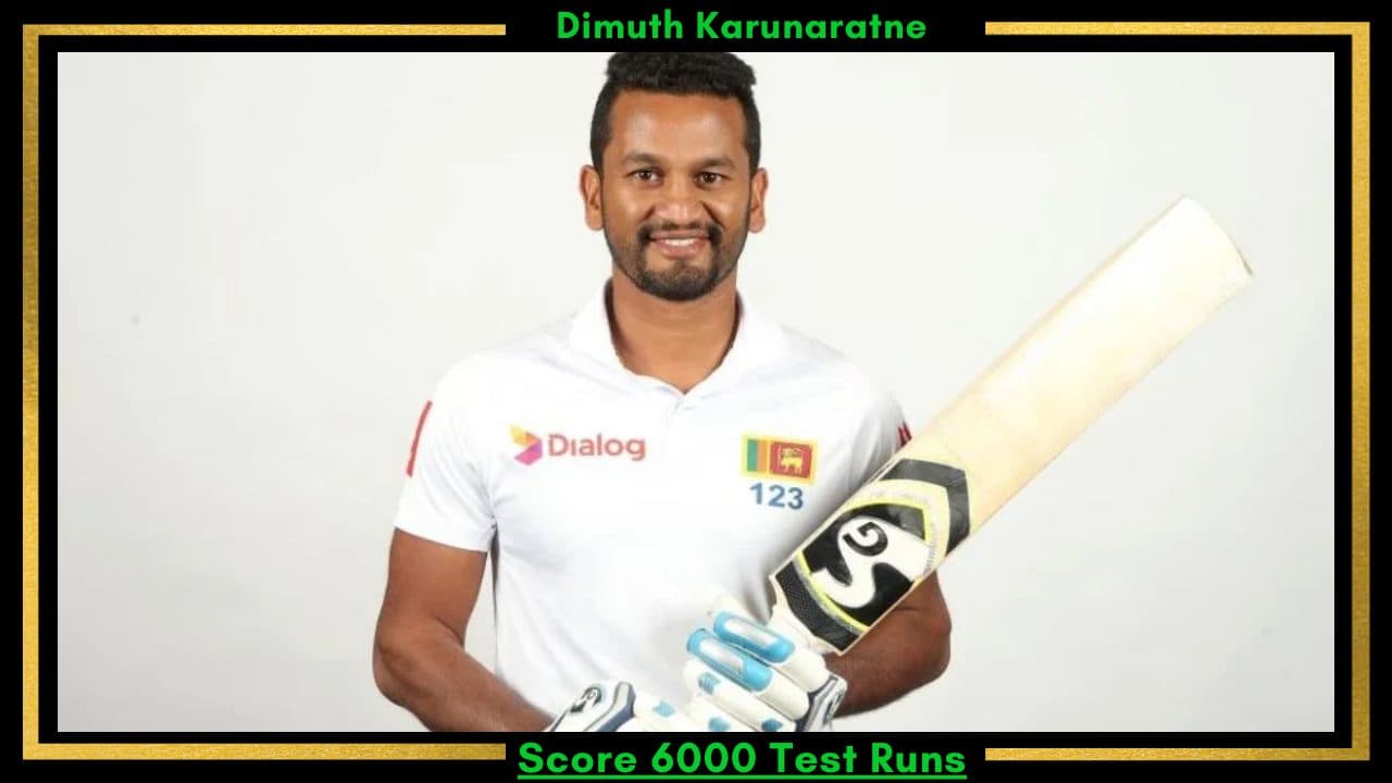 Sri Lanka’s Dimuth Karunaratne Becomes 6th Sri Lankan Player To Score 6000 Test Runs