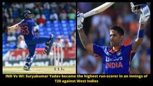 IND Vs WI: Suryakumar Yadav became the highest run-scorer in an innings of T20 against West Indies