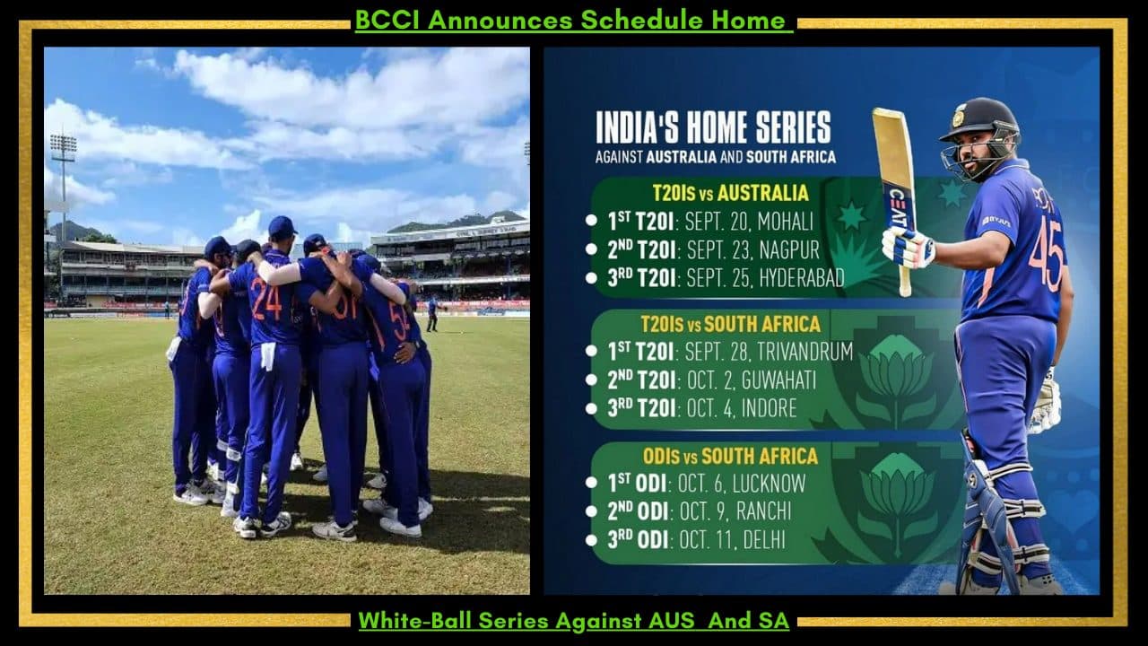 The BCCI Announces The Schedule For The Home White-Ball Series Against Australia And SA