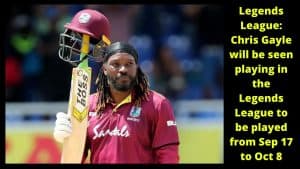 Legends League Chris Gayle will be seen playing in the Legends League to be played from Sep 17 to Oct 8