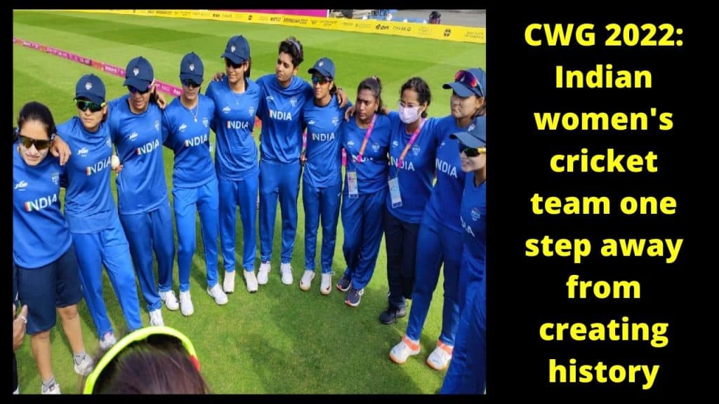 CWG 2022 Indian women's cricket team one step away from creating history