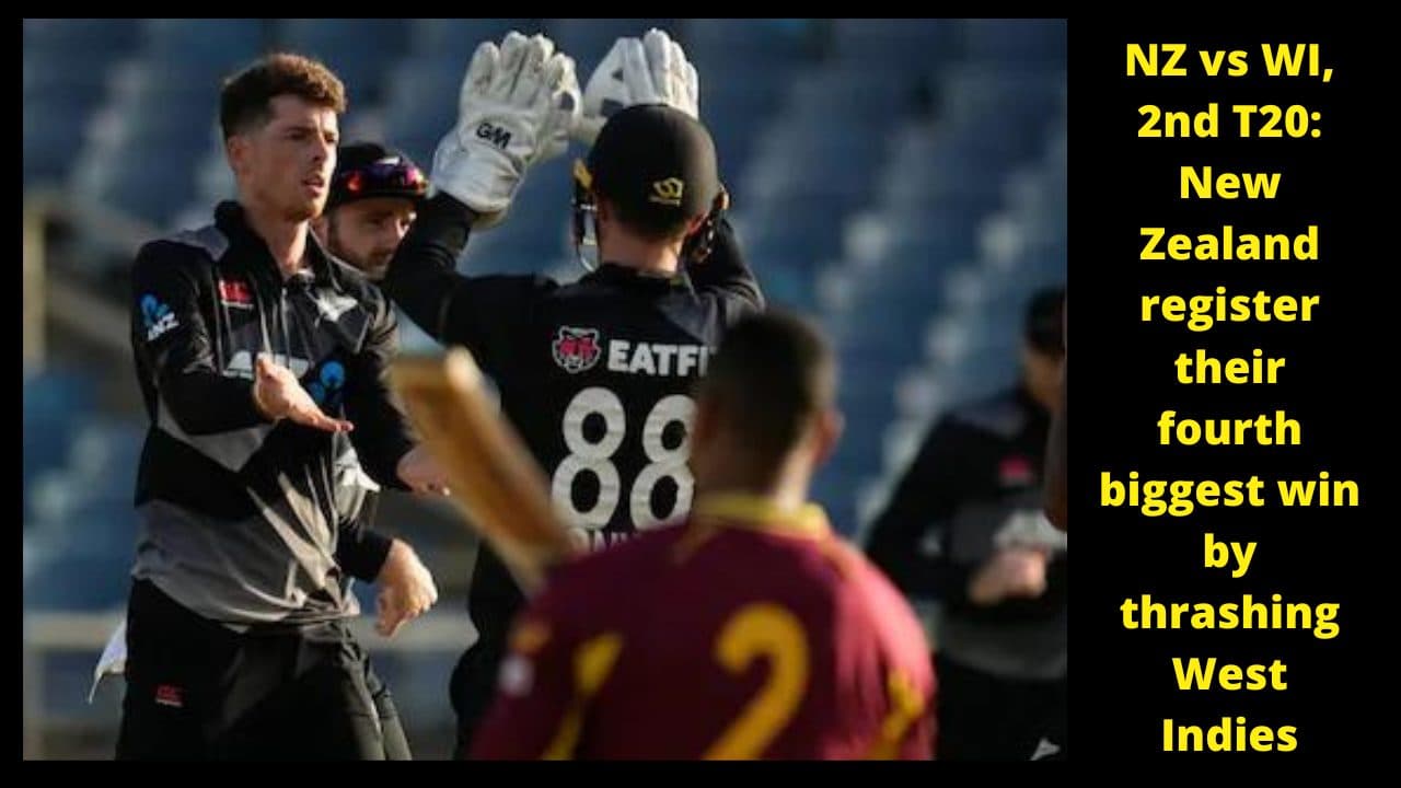 NZ vs WI, 2nd T20: New Zealand register their fourth biggest win by thrashing West Indies