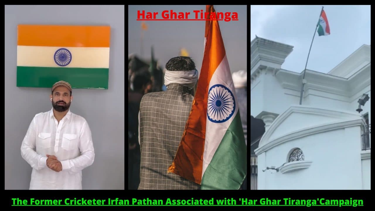 The Former Cricketer Irfan Pathan Associated with ‘Har Ghar Tiranga’Campaign