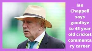 Ian-Chappell-says-goodbye-to-45-year-old-cricket-commentary-career.