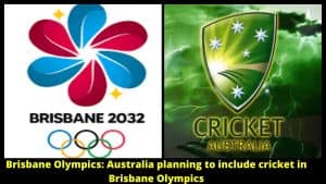 Brisbane Olympics Australia planning to include cricket in Brisbane Olympics