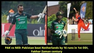 PAK vs NED Pakistan beat Netherlands by 16 runs in 1st ODI, Fakhar Zaman century