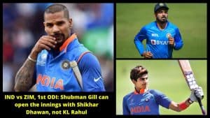 IND vs ZIM, 1st ODI Shubman Gill can open the innings with Shikhar Dhawan, not KL Rahul