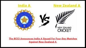 BCCI Announces India A Squad 2022