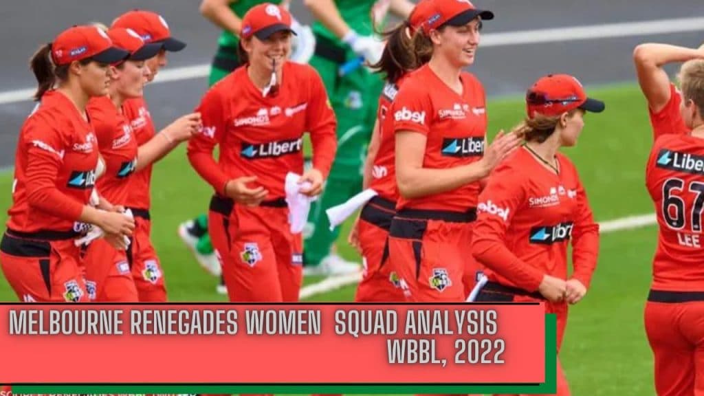 Melbourne Renegades Women Preview & Squad Analysis