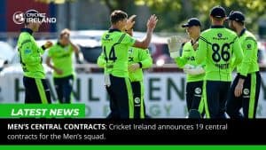 Cricket Ireland Ireland announces central men’s contracts for 2023