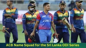AFG vs SL: ACB Name Squad for the Sri Lanka ODI Series