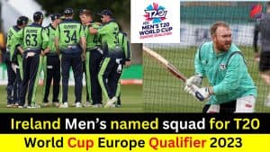 Ireland Men’s named squad for T20 World Cup Europe Qualifier 2023