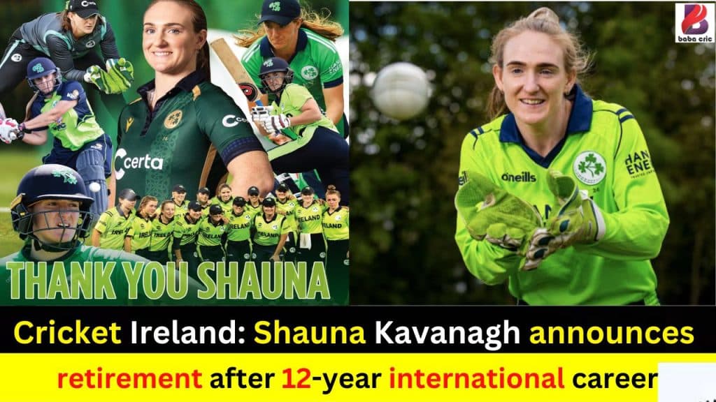 Cricket Ireland: Shauna Kavanagh announces retirement after 12-year international career