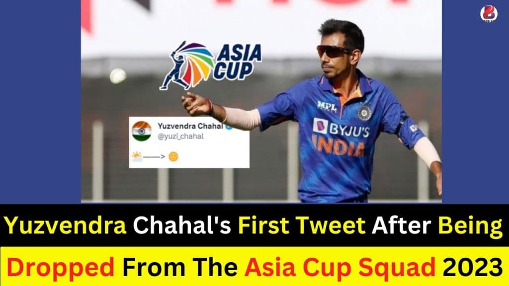 Yuzvendra First Tweet Dropped Asia Cup