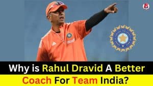 Why Dravid Better Coach India