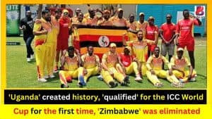 'Uganda' created history, 'qualified' for the ICC World Cup for the first time, 'Zimbabwe' was eliminated